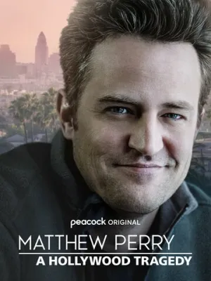 Мэттью Перри: Голливудская трагедия (2025)